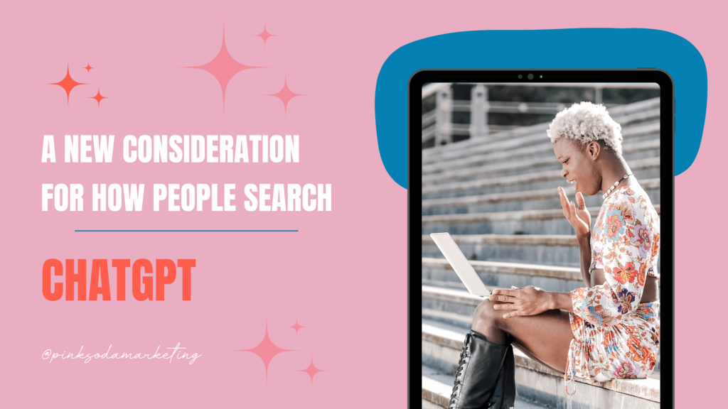A New Consideration For How People Search – ChatGPT